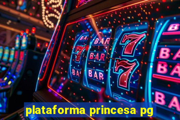 plataforma princesa pg